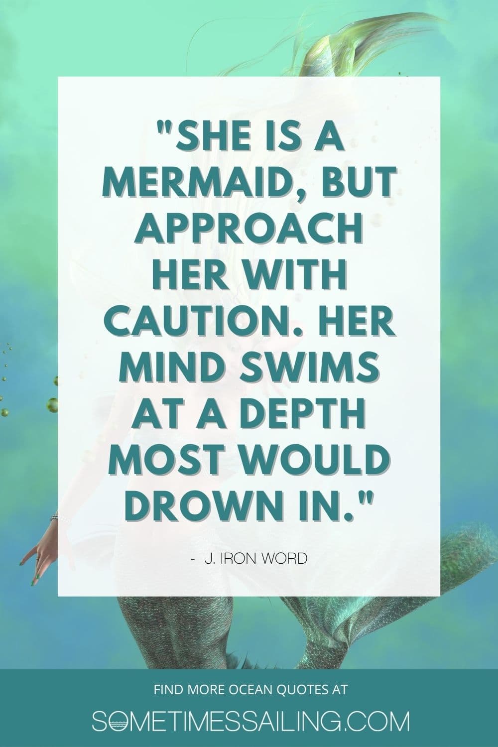 Inspirational ocean quote with a photo of a mermaid behind it.