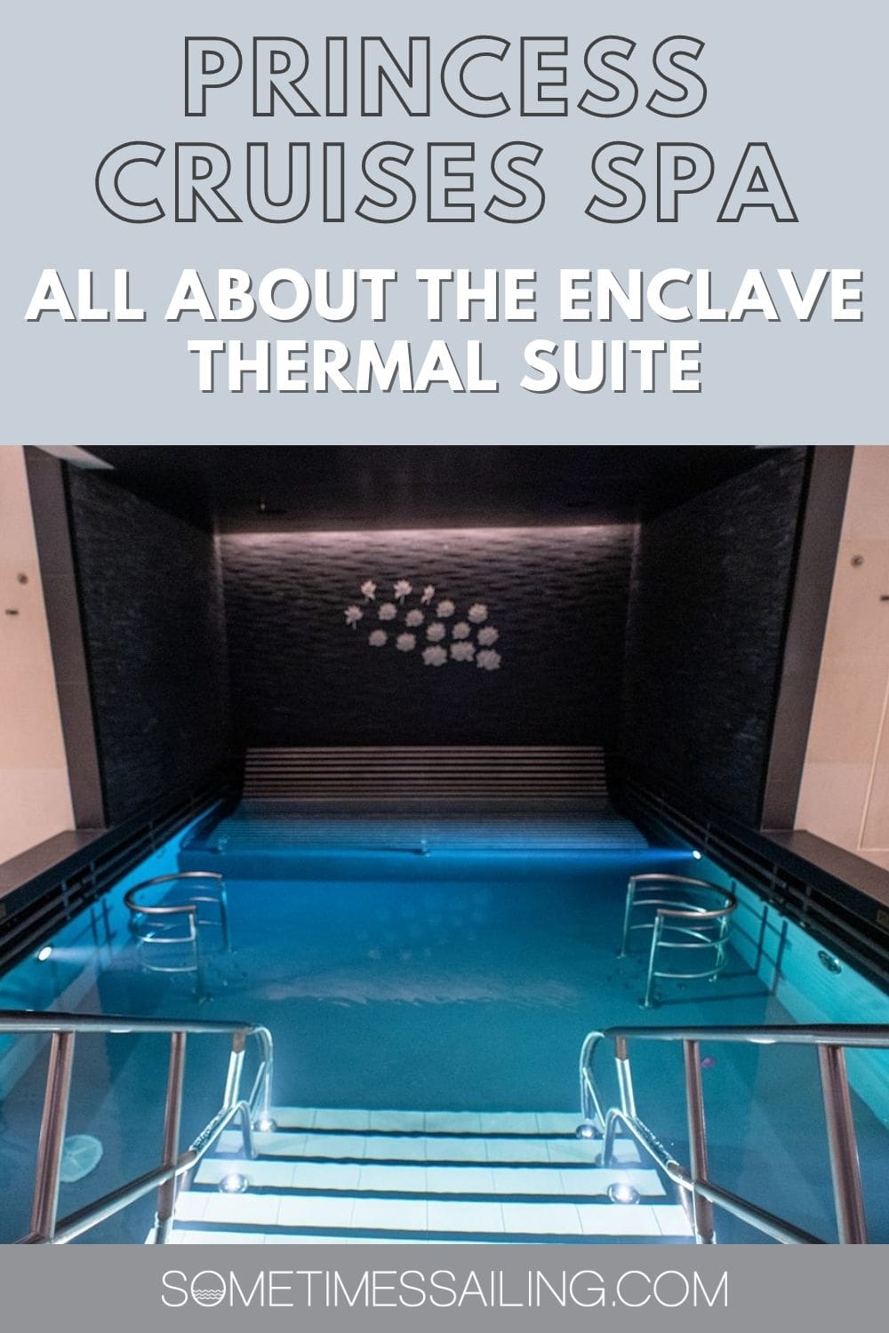Princess Cruises: All about The Enclave Thermal Suite, with a photo of the blue thermal pool beneath the text.