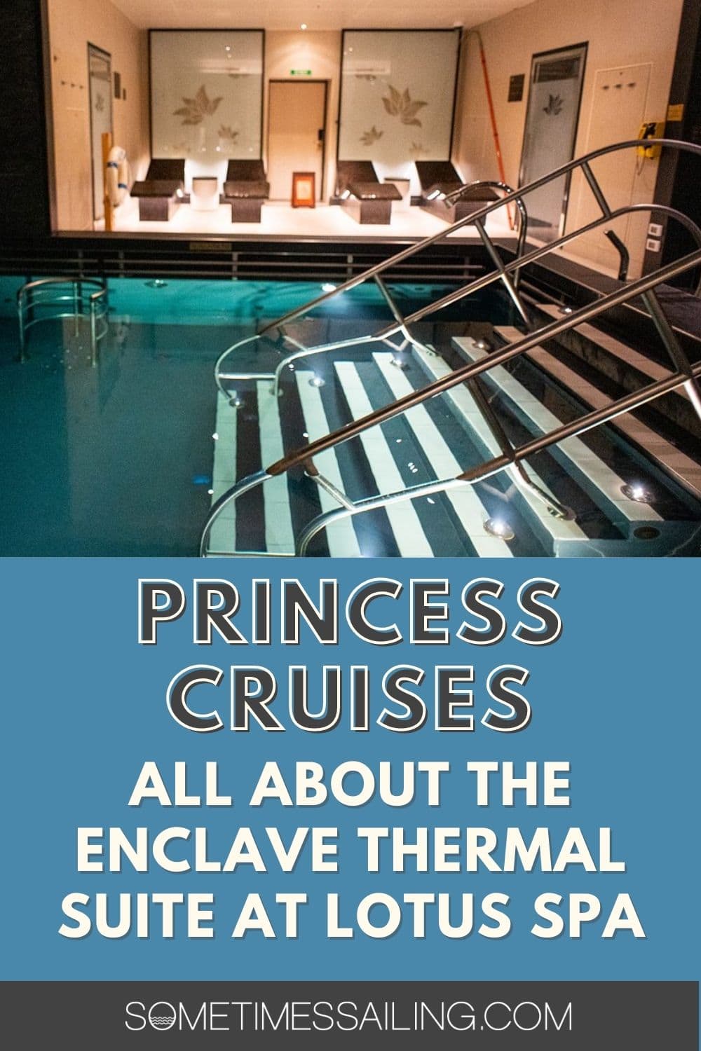 Princess Cruises: All about The Enclave Thermal Suite at Lotus Spa, with a photo of the blue thermal pool above the text.