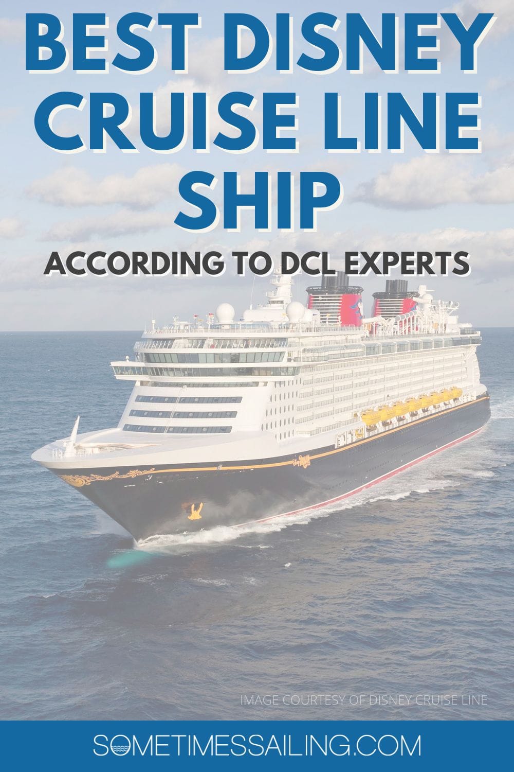 Best Disney Cruise Line Ship according to DCL experts with a faded aerial image of a Disney Cruise ship in the ocean.