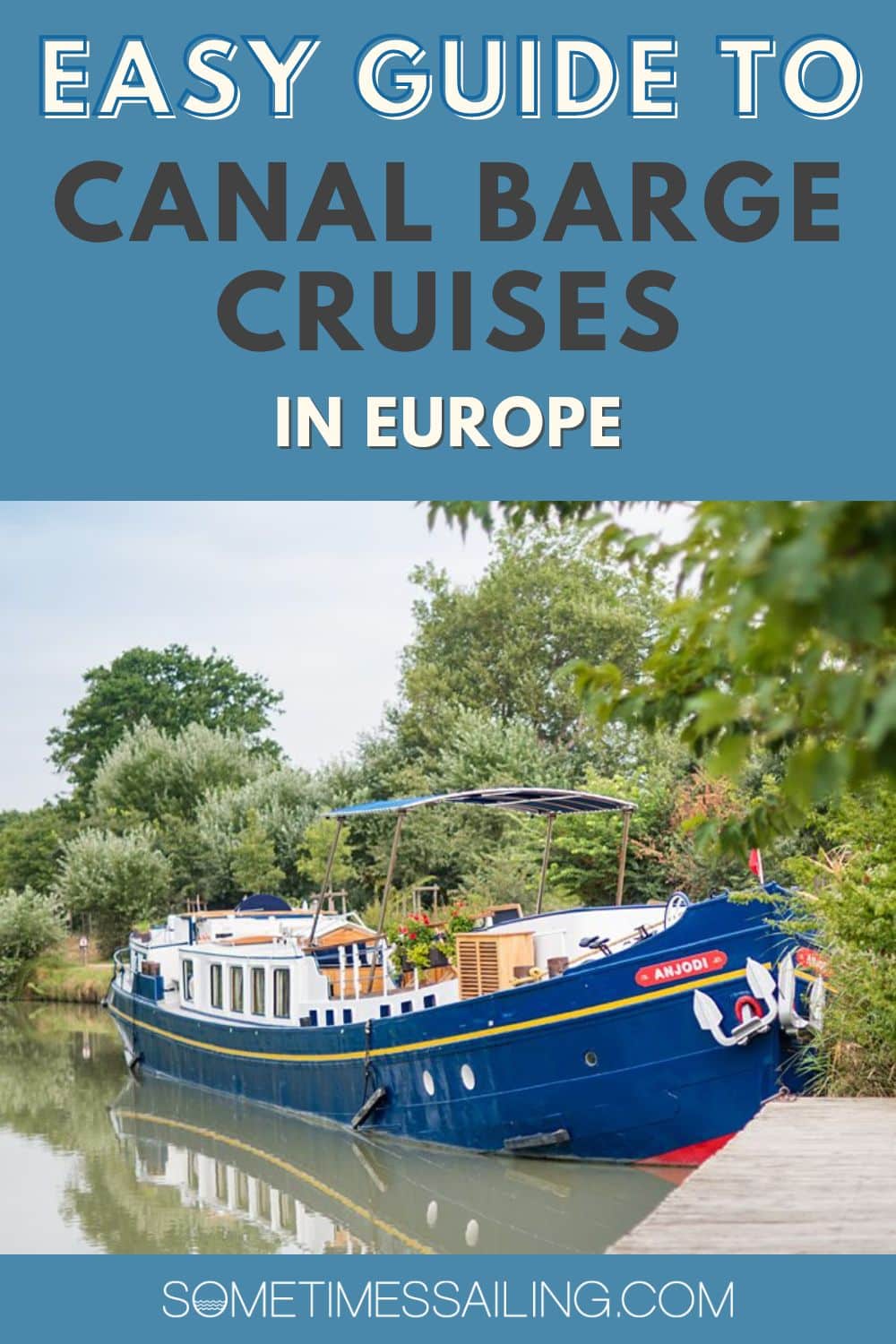 Easy Guide to Canal Barge Cruises in Europe, with a picture of the luxury barge hotel cruise ship