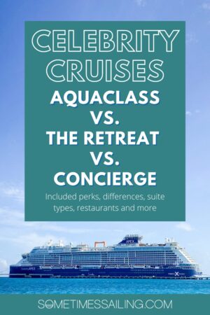 Celebrity Cruises Classes Explained: AquaClass vs The Retreat vs Concierge