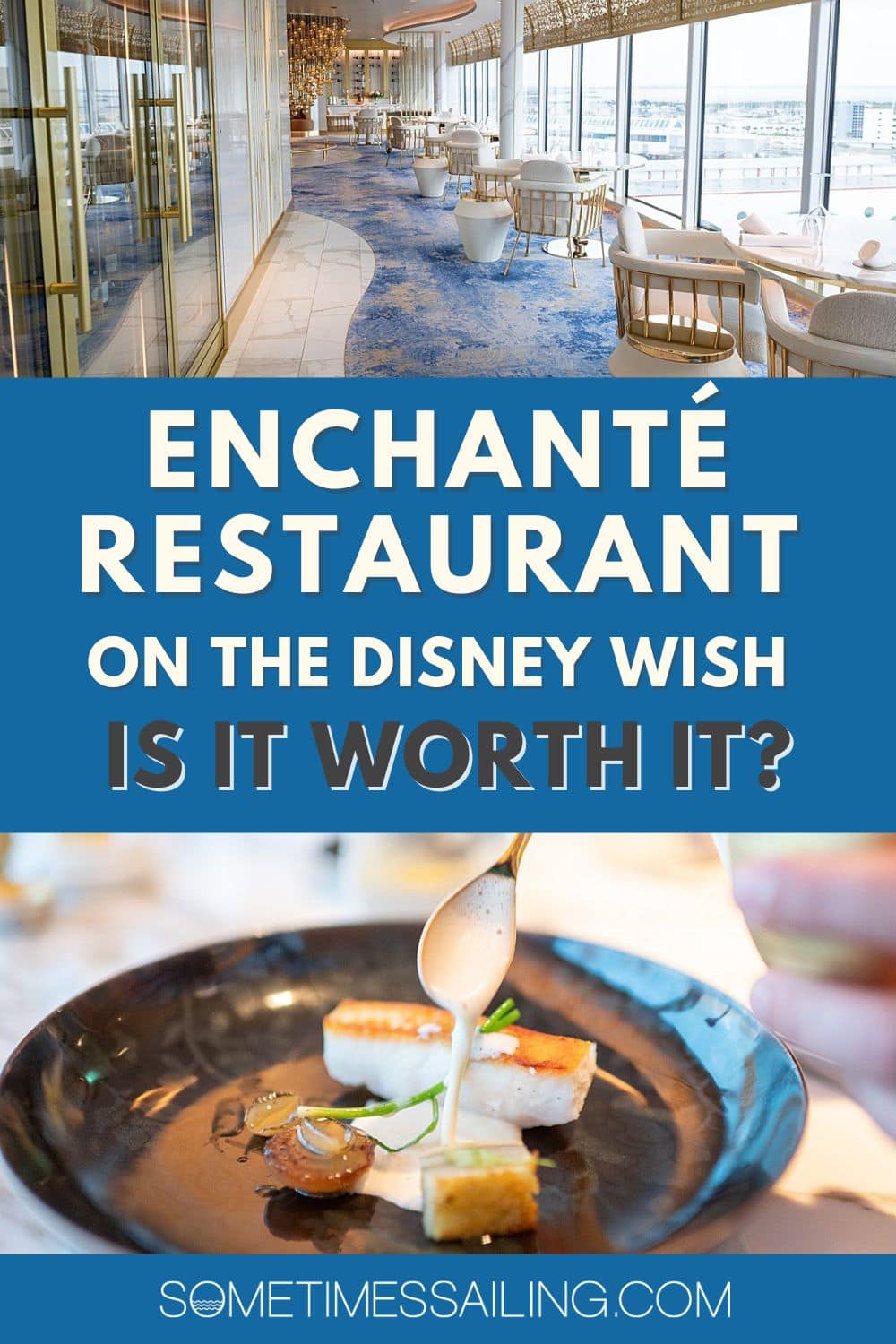 Enchanté Restaurant on the Disney Wish: Is it Worth it? A photo of the restaurant is on top and photo of a fish dish on the bottom.