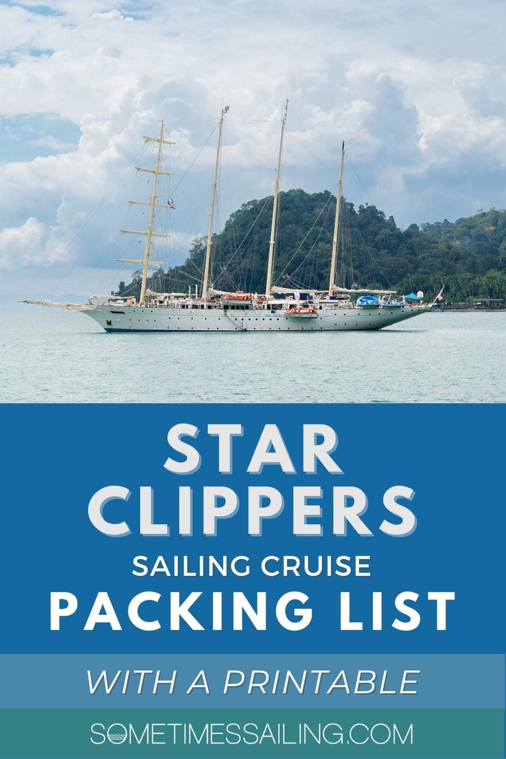 Star Clippers sailing cruise packing list with a printable, with a phot of the ship in the Central American Pacific Ocean. 