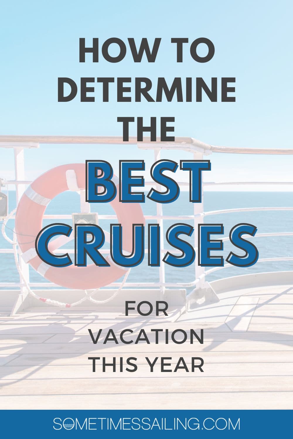 How to determine the Best Cruises for vacation this year.