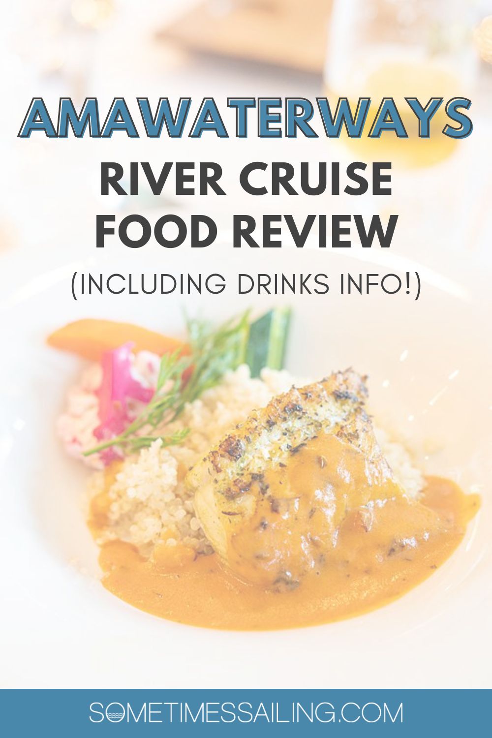 AmaWaterways River Cruise Food Review (including dining info) with a picture of an entree with fish, couscous with a sauce.