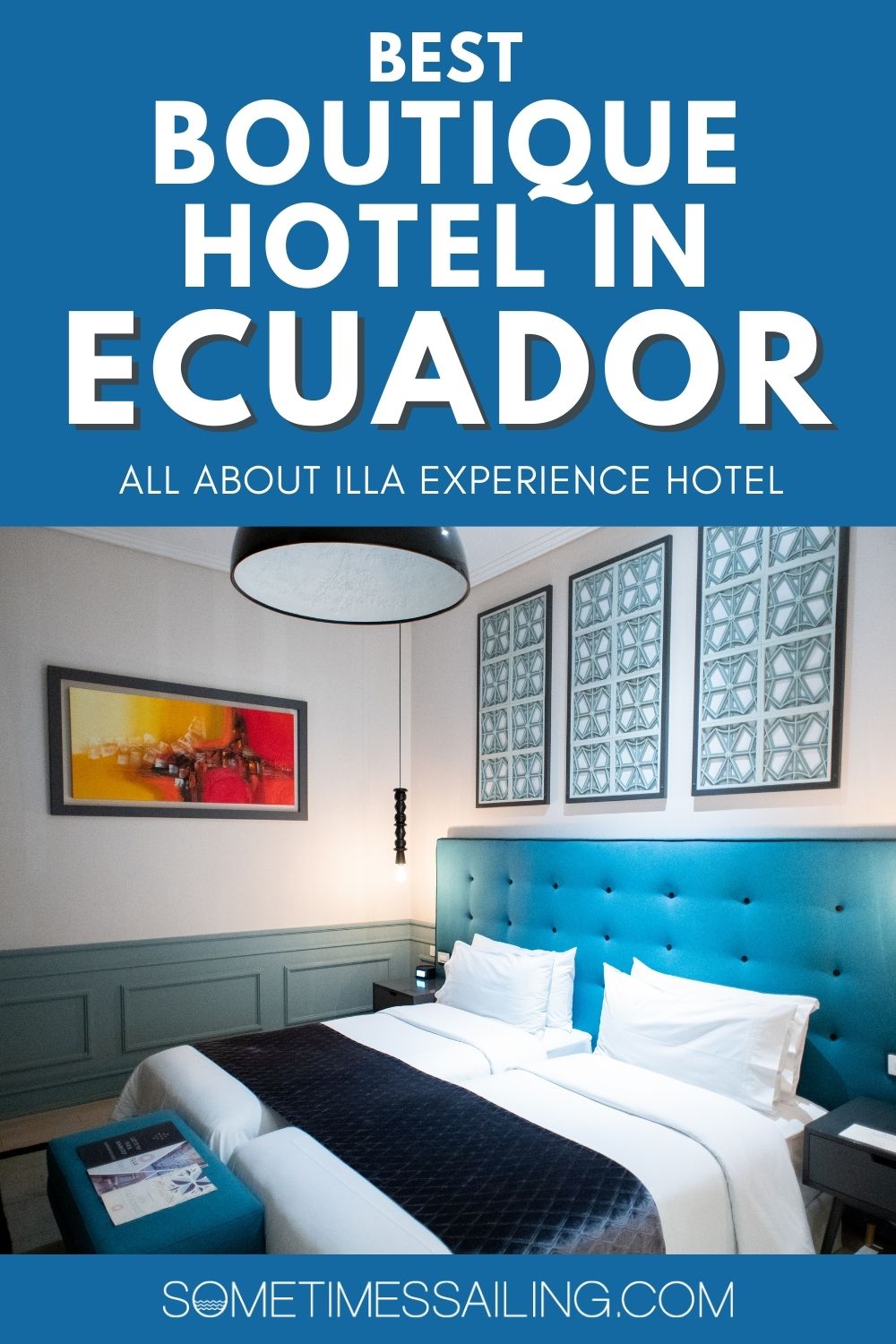 Best Boutique Hotel in Ecuador: All About ILLA Experience Hotel