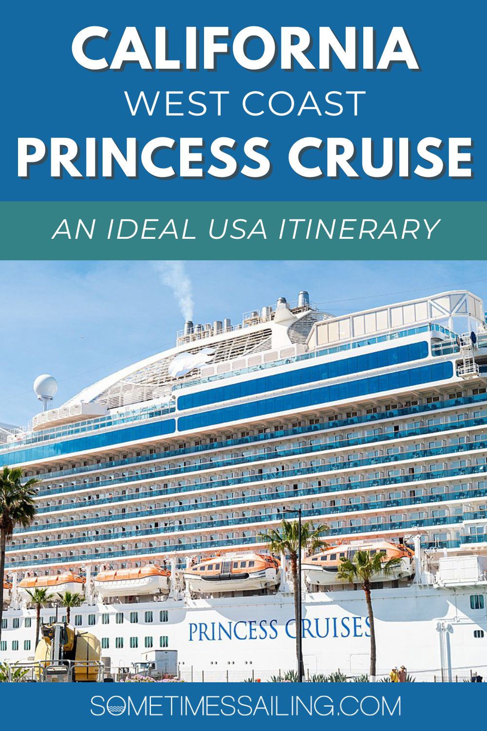 California West Coast Princess Cruise: An Ideal USA Itinerary, with a picture of the Majestic Princess cruise ship.
