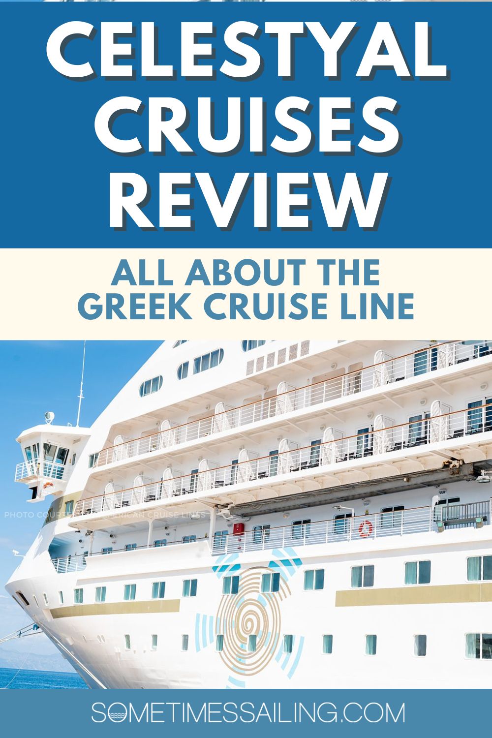 Celestyal Cruises Review: All About the Greek Cruise Line with a picture of the side of the cruise ship.