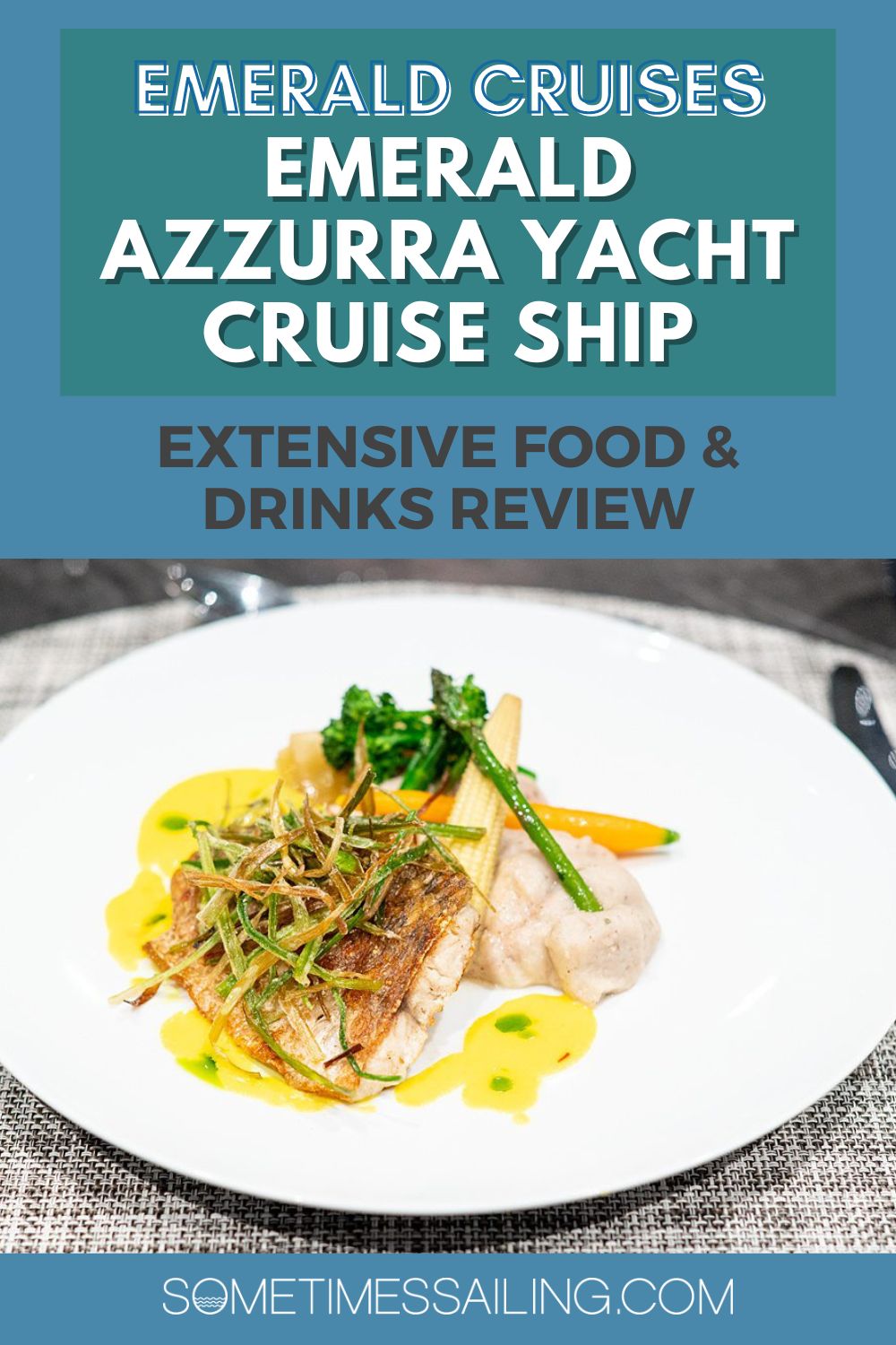 Emerald Azzurra yacht cruise ship: extensive food and drinks review, with a photo of a fish dish.