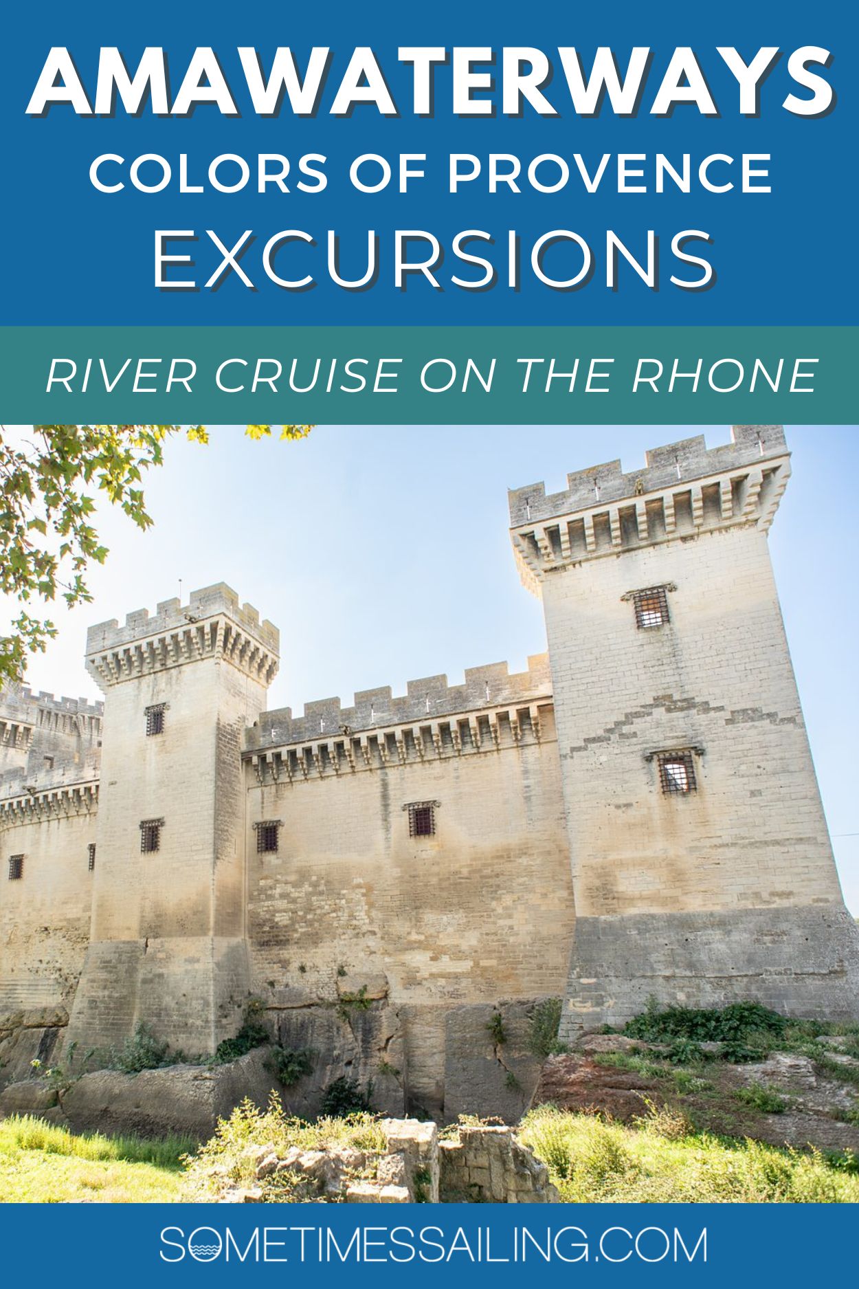 AmaWaterways Colors of Provence Excursions River Cruise on the Rhone, with a picture of a castle.