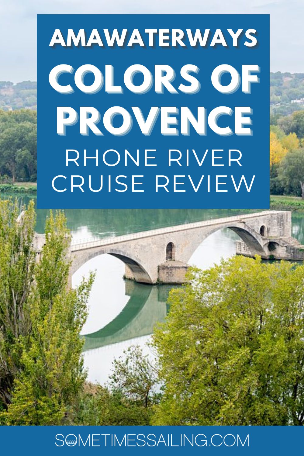 AmaWaterways Colors of Provence Rhone River Cruise Review with an aerial view of a landscape photo looking at a bridge in the river in Avignon.