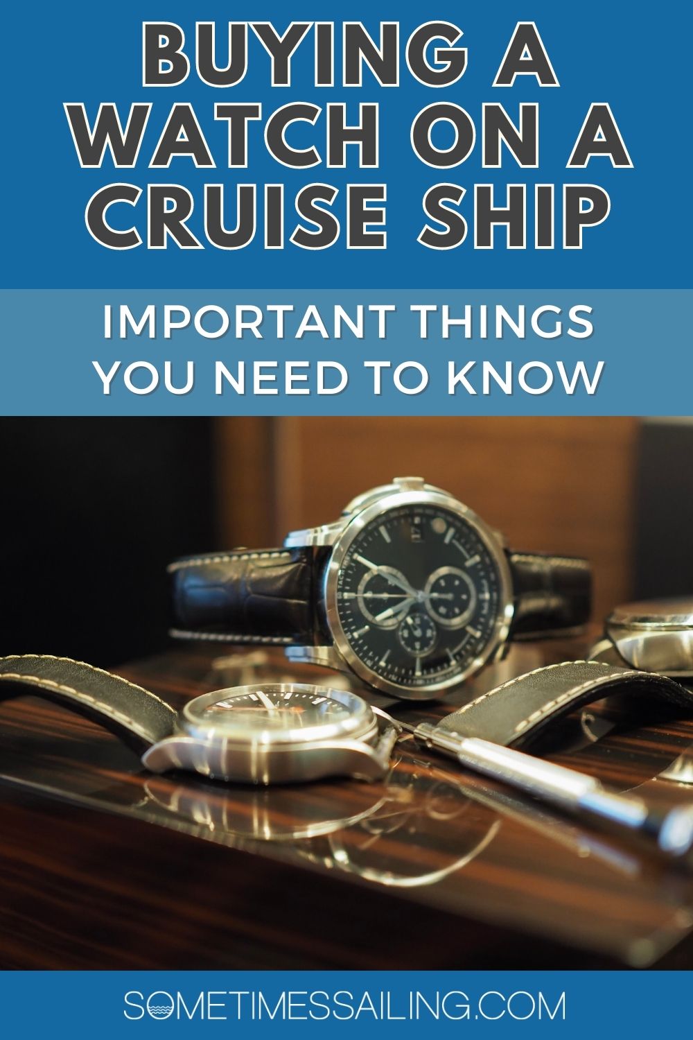 Buying a watch on a cruise ship: important things you need to know with a watch photo.